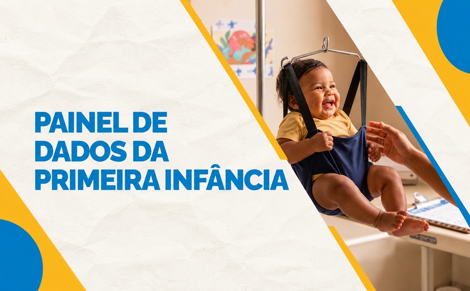 Arte com o texto Painel de Dados da Primeira Infância e a foto de um bebê sorrindo em uma balança